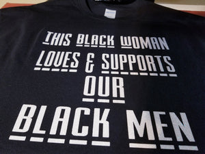 THIS BLACK WOMAN SUPPORTS BLACK MEN