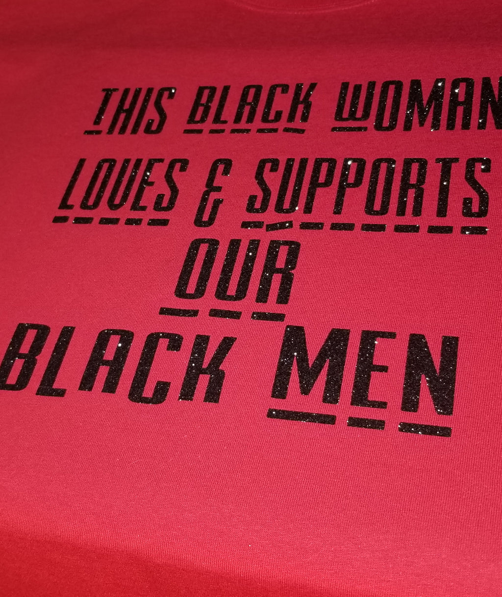 THIS BLACK WOMAN SUPPORTS BLACK MEN