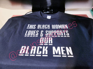 THIS BLACK WOMAN SUPPORTS BLACK MEN